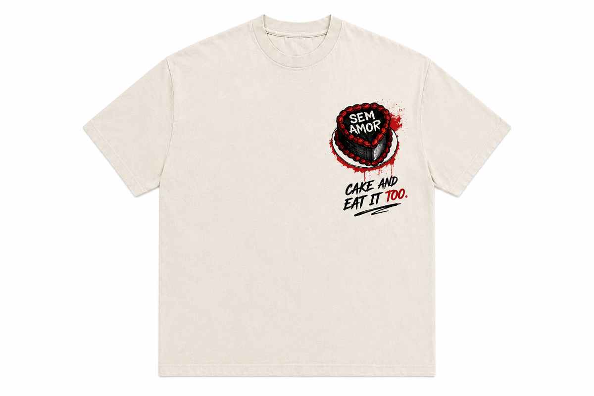 Sem Amor “Cake & Eat It Too” Tee