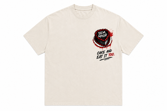 Sem Amor “Cake & Eat It Too” Tee